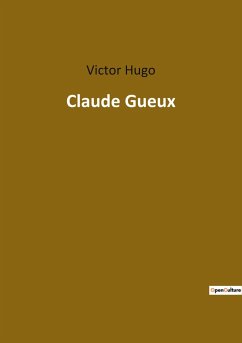 Claude Gueux - Hugo, Victor