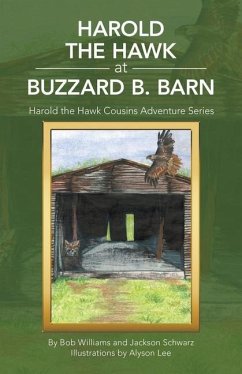 Harold the Hawk at Buzzard B. Barn - Williams, Bob; Schwarz, Jackson