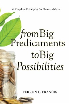 From Big Predicaments to Big Possibilities - Francis, Ferron F.