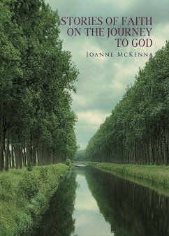 Stories of Faith on the Journey to God - Joanne McKenna