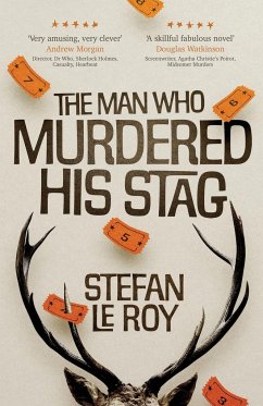 The Man Who Murdered His Stag - Le Roy, Stefan