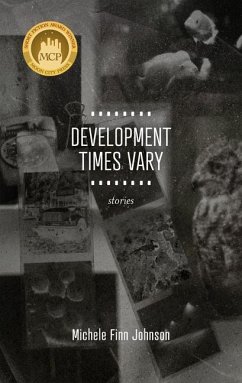 Development Times Vary: Stories - Johnson, Michele Finn