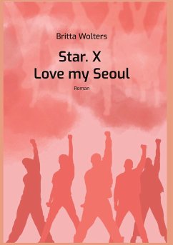 Star.X - Love my Seoul - Wolters, Britta