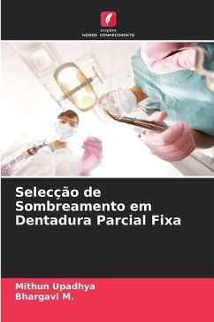 Selecção de Sombreamento em Dentadura Parcial Fixa - Upadhya, Mithun;M., Bhargavi