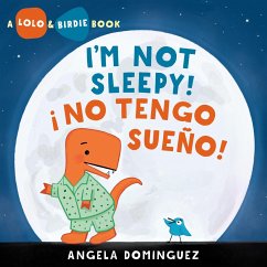 Lolo and Birdie: I'm Not Sleepy! / ¡ No Tengo Sueño! - Dominguez, Angela