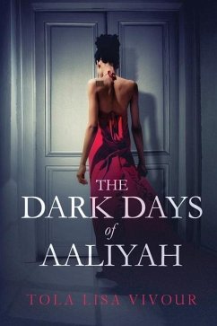 The Dark Days of Aaliyah - Johnson, Lisa