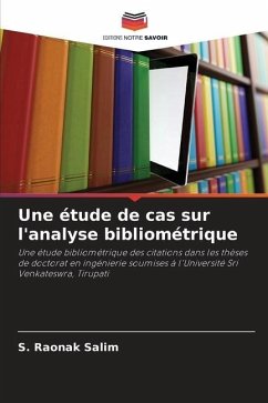 Une étude de cas sur l'analyse bibliométrique - Raonak Salim, S.