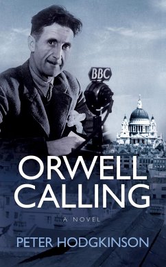 Orwell Calling - Hodgkinson, Peter