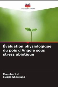 Évaluation physiologique du pois d'Angole sous stress abiotique - Lal, Manohar;Sheokand, Sunita