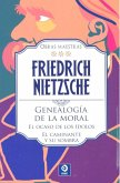 Genealogía de la moral ; El ocaso de los ídolos ; El caminante y su sombra Genealogía de la moral ; El ocaso de los ídolos ; El caminante y su sombra