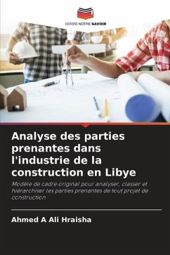 Analyse des parties prenantes dans l'industrie de la construction en Libye - A Ali Hraisha, Ahmed