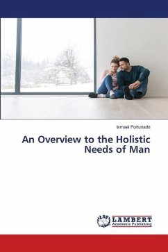 An Overview to the Holistic Needs of Man - Fortunado, Ismael