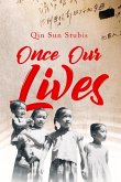 Once Our Lives: Life, Death and Love in the Middle Kingdom Volume 60