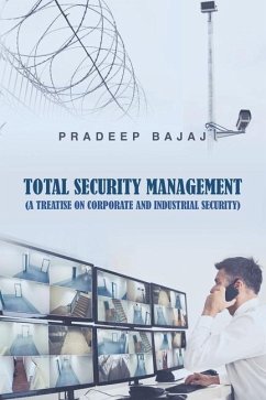 Total Security Management: (A Treatise on Corporate and Industrial Security) - Bajaj, Pradeep