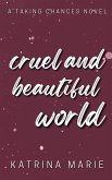 Cruel and Beautiful World