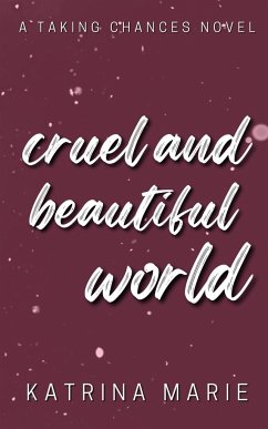 Cruel and Beautiful World - Marie, Katrina