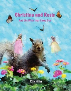 Christina and Rosie: And the Wish that Came True - Hillier, Rita
