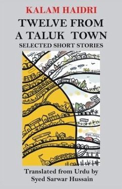 Twelve from a Taluk Town: Selected Short Stories - Haidri, Kalam