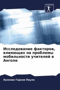 Cover Issledowanie faktorow, wliqüschih na problemy mobil'nosti uchitelej w Angole