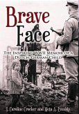 Brave Face: The Inspiring WWII Memoir of a Dutch/German Child