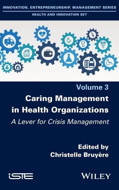 Caring Management in Health Organizations, Volume 3