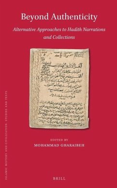 Beyond Authenticity, Alternative Approaches to Hadith Narrations and Collections - Gharaibeh, Mohammad