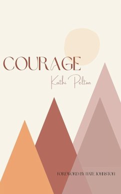 Courage - Pelton, Kathi