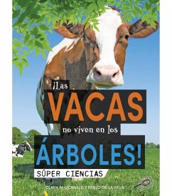 ¡Las Vacas No Viven En Los Árboles! - Maccarald
