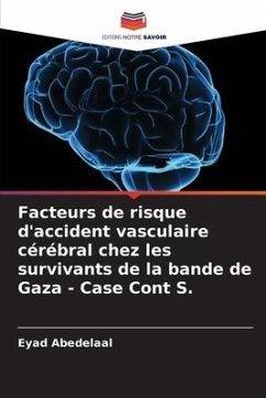 Facteurs de risque d'accident vasculaire cérébral chez les survivants de la bande de Gaza - Case Cont S. - Abedelaal, Eyad