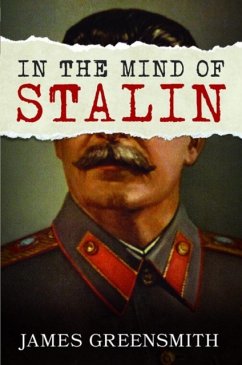 In the Mind of Stalin - Greensmith, James