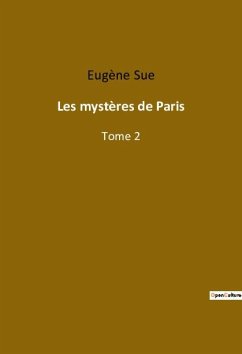 Les mystères de Paris - Sue, Eugène