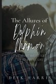 The Allures Of Dolphin Manor