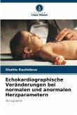 Echokardiographische Veränderungen bei normalen und anormalen Herzparametern