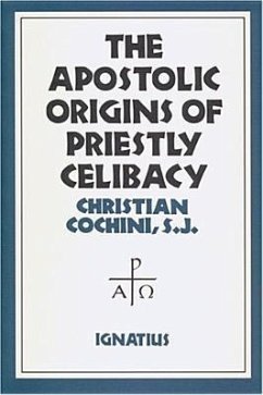 Apostolic Origins of Priestly Celibacy - Cochini S. J., Christian