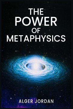 THE POWER OF METAPHYSICS - Jordan, Alger