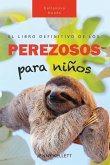 Perezosos El libro definitivo de los perezosos para niños