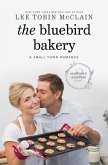 The Bluebird Bakery: A Small Town Romance