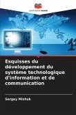 Esquisses du développement du système technologique d'information et de communication