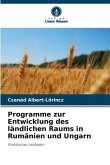 Programme zur Entwicklung des ländlichen Raums in Rumänien und Ungarn