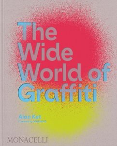 The Wide World of Graffiti - Ket, Alan;OSGEMEOS
