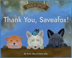 Thank You, Saveafox! - Ably, Emily; Ably, Claire