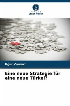 Eine neue Strategie für eine neue Türkei? - Vurmaz, Ugur