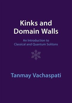 Kinks and Domain Walls - Vachaspati, Tanmay (Arizona State University)