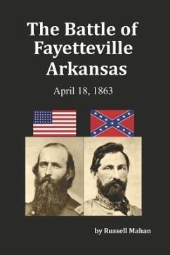 The Battle of Fayetteville Arkansas - Mahan, Russell