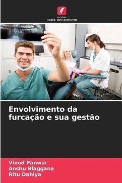 Envolvimento da furcação e sua gestão - Panwar, Vinod;Blaggana, Anshu;Dahiya, Ritu