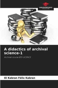 A didactics of archival science-1 - Kabran, Oi Kabran Félix