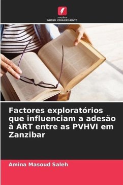 Factores exploratórios que influenciam a adesão à ART entre as PVHVI em Zanzibar - Saleh, Amina Masoud