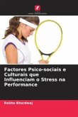 Factores Psico-sociais e Culturais que Influenciam o Stress na Performance