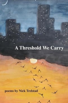 A Threshold We Carry - Trelstad, Nick