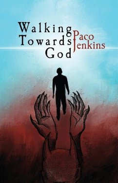 Walking Towards God - Jenkins, Paco